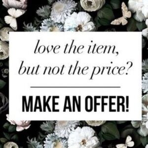 All reasonable offers accepted